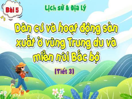 Bài giảng Lịch sử và Địa lý Lớp 4 - Bài 9: Dân cư và hoạt động sản xuất ở vùng Đồng bằng Bắc bộ (Tiết 3)