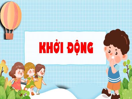 Bài giảng môn Hoạt động trải nghiệm Lớp 4 - Tuần 2: Những việc đáng tự hào của em