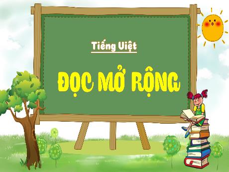 Bài giảng Tiếng Việt Lớp 4 - Đọc mở rộng: Một câu chuyện về nhà khoa học (Tiết 4)