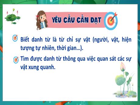 Bài giảng Tiếng Việt Lớp 4 - Luyện từ và câu: Danh từ (Tiết 2)