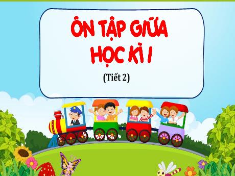 Bài giảng Tiếng Việt Lớp 4 - Ôn tập giữa học kỳ 1 (Tiết 2)