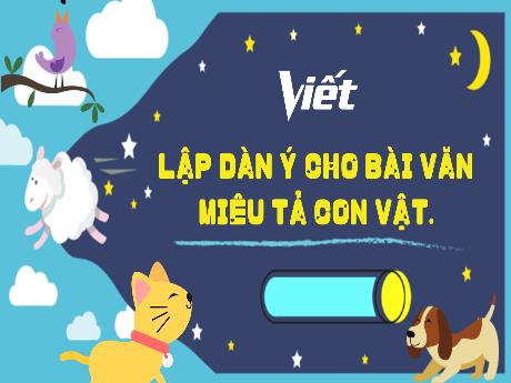 Bài giảng Tiếng Việt Lớp 4 - Trả bài văn miêu tả con vật (Tiết 2)
