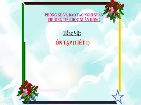 Bài giảng Tiếng Việt Lớp 4 - Tuần 18: Ôn tập (Tiết 1)