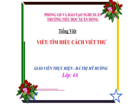 Bài giảng Tiếng Việt Lớp 4 - Tuần 18: Viết thư