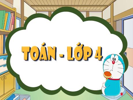 Bài giảng Toán Lớp 4 - Bài 16: Luyện tập chung (Tiết 1)