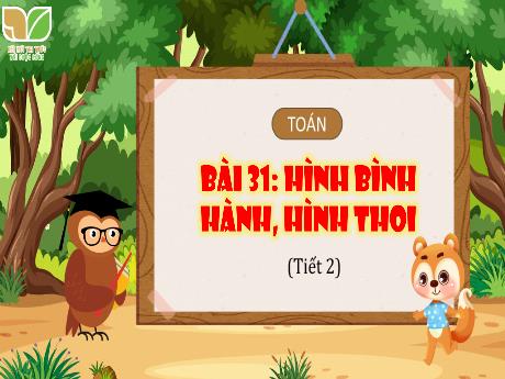 Bài giảng Toán Lớp 4 - Bài 31: Hình bình hành (Tiết 1)