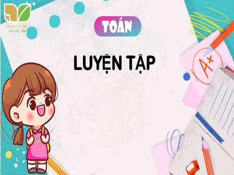 Bài giảng Toán Lớp 4 - Bài 31: Luyện tập (Trang 125, Tiết 3)