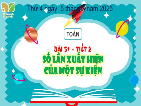 Bài giảng Toán Lớp 4 - Bài 51: Số lần xuất hiện của một sự kiện (Tiết 1)