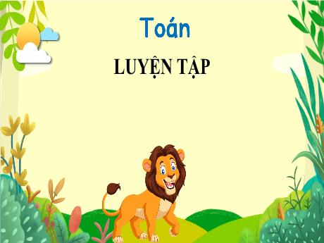 Bài giảng Toán Lớp 4 - Bài 59: Luyện tập (Tiết 2)