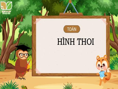 Bài giảng Toán Lớp 4 - Hình thoi (Tiết 2)