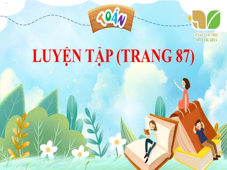 Bài giảng Toán Lớp 4 - Luyện tập (Trang 87)